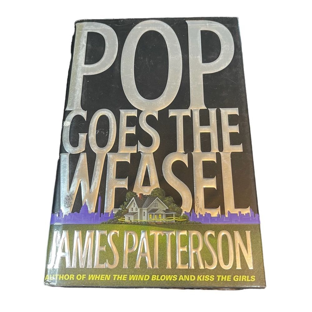 Pop Goes The Weasel by James Patterson HardCover Dust Jacket
